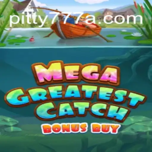 Explorando o MegaGreatestCatchBonusBuy: A Nova Sensação dos Jogos
